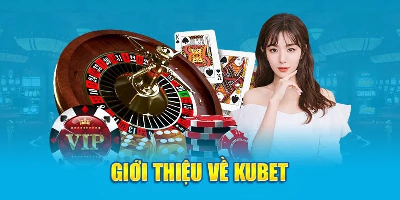 Giới thiệu Kubet